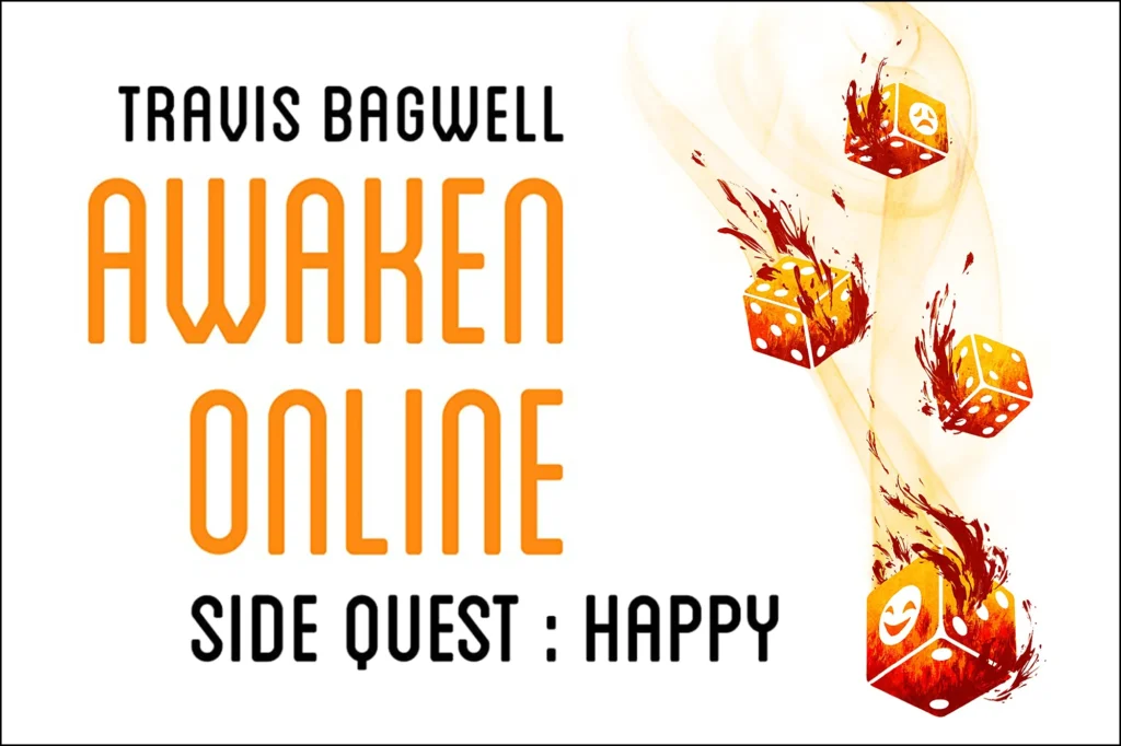 Awaken Online: Happy (AO 5.5), von Travis Bagwell