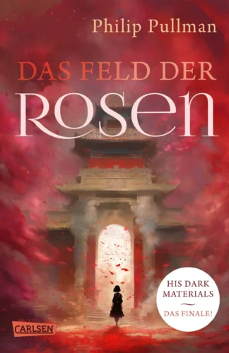 Das Feld der Rosen (The Book of Dust Band.3) - Philip Pullman